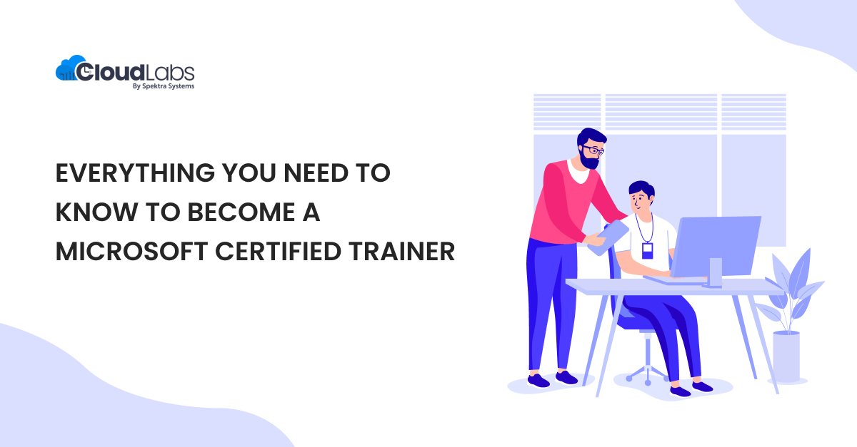 How To Become A Microsoft Certified Trainer (MCT) In 2022