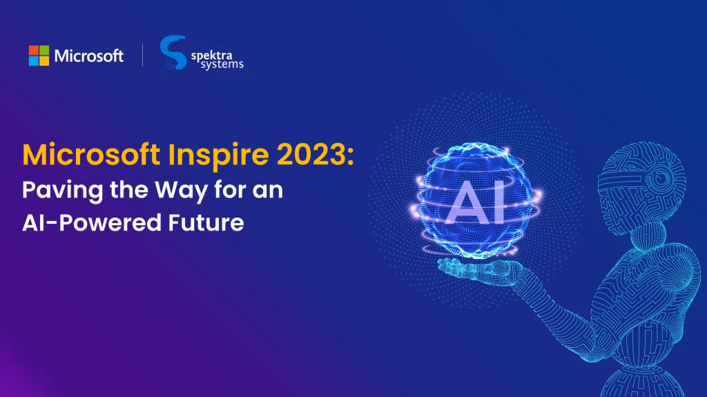 Exploring The AI-Driven Horizon: Highlights From Microsoft Inspire 2023